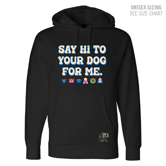 MH SPCA Say Hi! Unisex Heavyweight Hoodie (SPCAT004-IND4000)